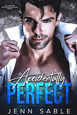 Accidentally Perfect by Jenn Sable