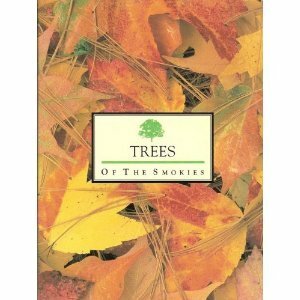 Trees of the Smokies by Steve Kemp, Don DeFoe, Ed Clebsch, Michael Taylor