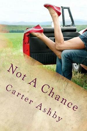 Not A Chance by Carter Ashby