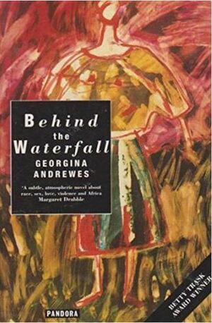 Behind The Waterfall by Georgina Andrews