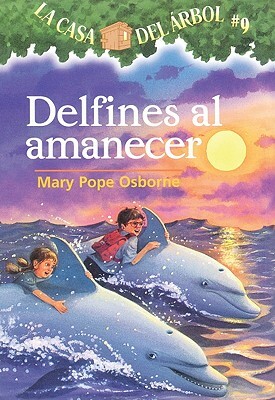 Delfines al Amanecer by Mary Pope Osborne