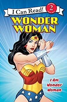 Wonder Woman Classic: I Am Wonder Woman: I Can Read Level 2 (I Can Read Book 2) by Erin Stein
