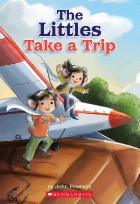 The Littles Take a Trip by John Peterson