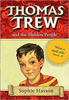 Thomas Trew and the Hidden People by Sophie Masson