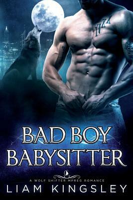 Bad Boy Babysitter by Liam Kingsley