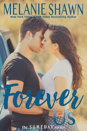 Forever Us by Melanie Shawn
