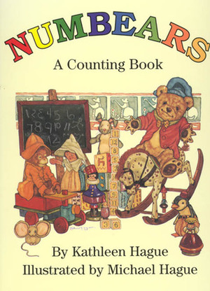 Numbears: A Counting Book by Michael Hague, Kathleen Hague