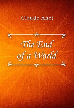 The End of the World by Claude Anet