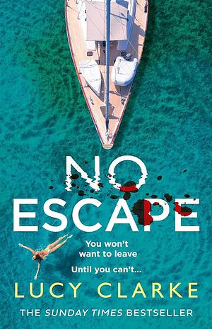 No Escape by Lucy Clarke