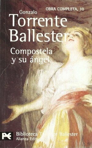 Compostela y su ángel by Gonzalo Torrente Ballester