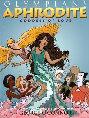 Aphrodite: Goddess of Love by George O'Connor