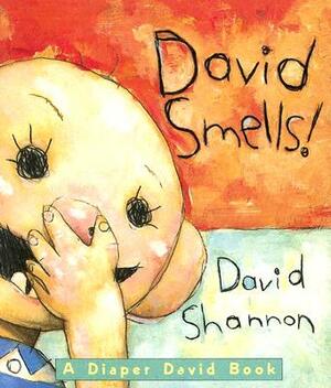 David Smells! a Diaper David Book: A Diaper David Book by David Shannon