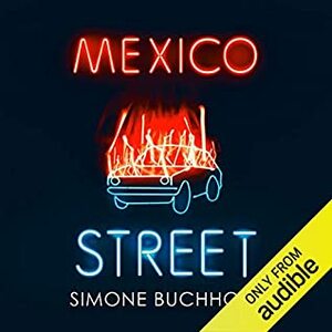 Mexico Street by Gabrielle Baker, Simone Buchholz