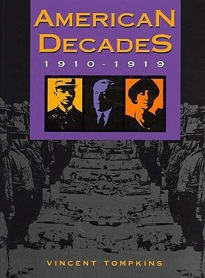 American Decades: 1910-1919 by Victor Bondi, Judith Baughman, Vincent Tompkins