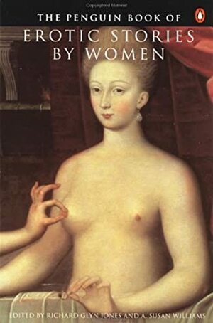 Erotic Stories by Women, The Penguin Book of by Arlene Williams, Richard Glyn Jones