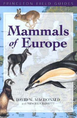 Mammals of Europe by David W. MacDonald
