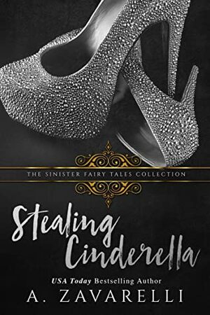 Stealing Cinderella by A. Zavarelli