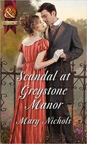 Scandal at Greystone Manor by Mary Nichols