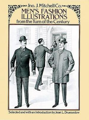 Men's Fashion Illustrations from the Turn of the Century by Jean L. Druesedow, Jno. J. Mitchell Co.