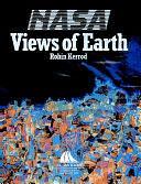 NASA: Views of Earth by Robin Kerrod