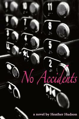 No Accidents by Heather Hudson