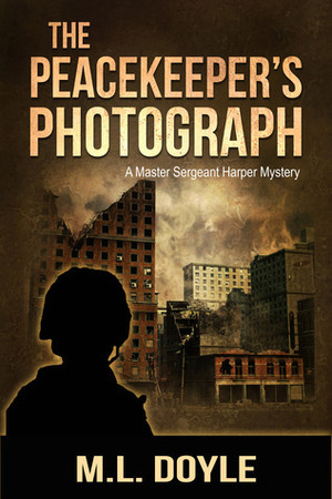 The Peacekeeper's Photograph by M.L. Doyle