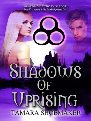 Shadows of Uprising by Tamara Shoemaker