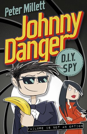 Johnny Danger, DIY Spy by Peter Millett
