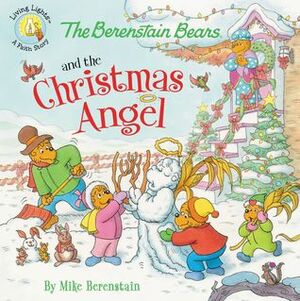 The Berenstain Bears and the Christmas Angel by Mike Berenstain