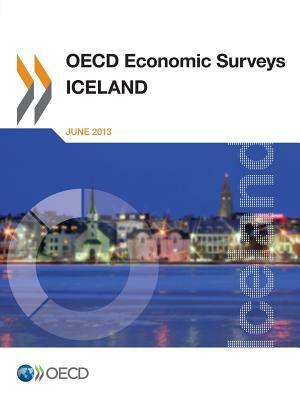 OECD Economic Surveys: Iceland: 2013 by 