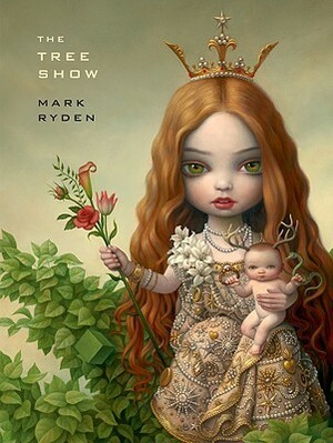 The Tree Show by Mark Ryden