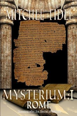 Mysterium I: Rome by Mitchel Fidel
