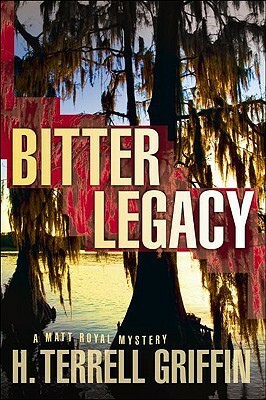 Bitter Legacy by H. Terrell Griffin