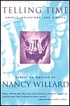 Telling Time: Angels, Ancestors, And Stories by Nancy Willard