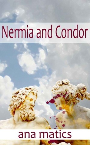 Nermia and Condor by Ana Matics