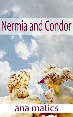 Nermia and Condor by Ana Matics