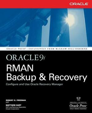 Oracle9i RMAN Backup & Recovery by Robert G. Freeman, Matthew Hart