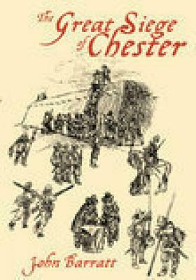 The Great Siege of Chester by John Barratt
