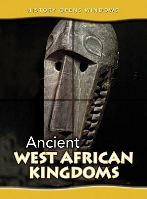 Ancient West African Kingdoms by Jane Shuter