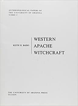 Western Apache Witchcraft by Keith H. Basso
