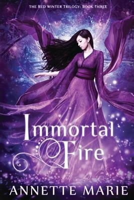 Immortal Fire by Annette Marie