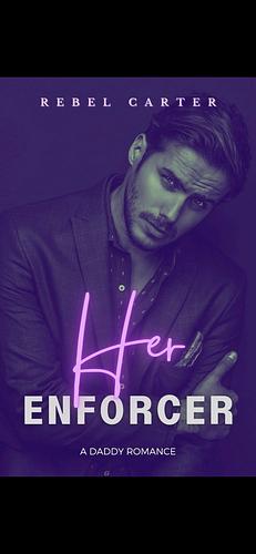 Her Enforcer by Rebel Carter