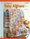 A Year of Baby Afghans, Book 4, Book 4 by Leisure Arts