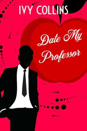 Date My Professor by Ivy Collins