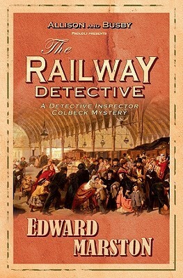 The Railway Detective by Edward Marston