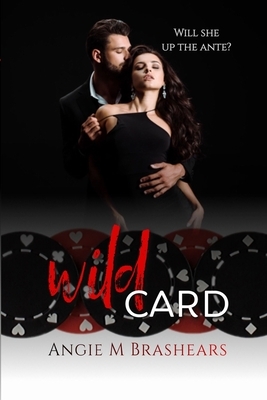 Wild Card by Angie M. Brashears