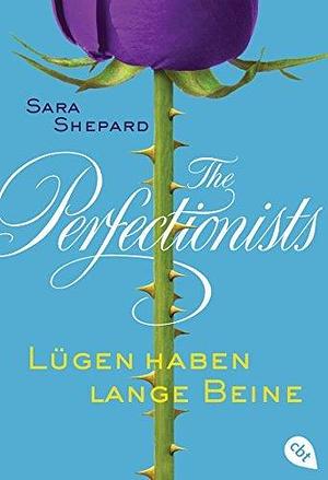 The Perfectionists - Lügen haben lange Beine by Sara Shepard, Violeta Topalova