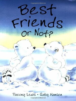 Best Friends or Not? by Paeony Lewis, Gaby Hansen