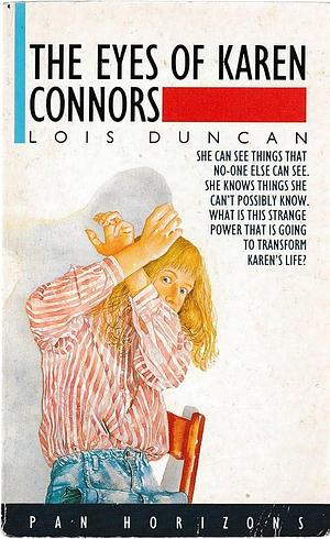 The Eyes of Karen Connors by Lois Duncan, Lois Duncan