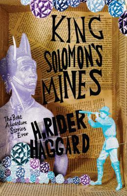 King Solomon's Mines by H. Rider Haggard